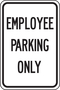 Accuform Signs® 18" X 12" Black/White Engineer Grade Reflective Aluminum Parking And Traffic Sign "EMPLOYEE PARKING ONLY"