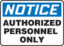 Accuform Signs® 7" X 10" Blue/Black/White Plastic Safety Sign "NOTICE AUTHORIZED PERSONNEL ONLY"