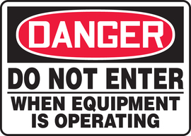 Accuform Signs® 10" X 14" White/Red/Black Aluminum Safety Sign "DANGER DO NOT ENTER WHEN EQUIPMENT IS OPERATING"