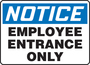 Accuform Signs® 7" X 10" White/Blue/Black Aluminum Safety Sign "NOTICE EMPLOYEE ENTRANCE ONLY"