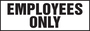 Accuform Signs® 4" X 12" Black/White Aluminum Safety Sign "EMPLOYEES ONLY"