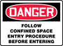 Accuform Signs® 7" X 10" White/Red/Black Plastic Safety Sign "DANGER FOLLOW CONFINED SPACE ENTRY PROCEDURE BEFORE ENTERING"