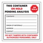 AccuformNMC™ 6" X 6" Red/Black/White Paper Hazardous Waste Label "THIS CONTAINER ON HOLD PENDING ANALYSIS CONTENTS___ORIGIN OF MATERIALS___ADDRESS___CONTACT___DO NOT TAMPER WITH CONTAINER AUTHORIZED PERSONNEL ONLY"