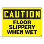 Accuform Signs® 10" X 14" Black/Yellow Aluminum Safety Sign "CAUTION FLOOR SLIPPERY WHEN WET"